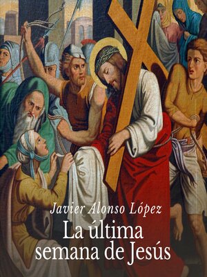 cover image of La última semana de Jesús